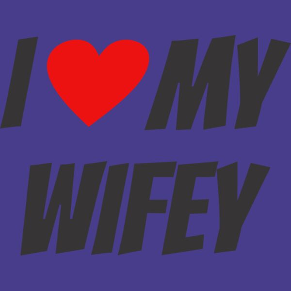 I Love My Wifey Thumbnail
