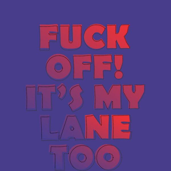 Fuck off its my lane too Thumbnail
