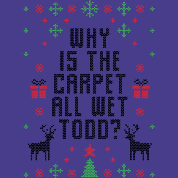 Why is the carpet all wet todd Thumbnail